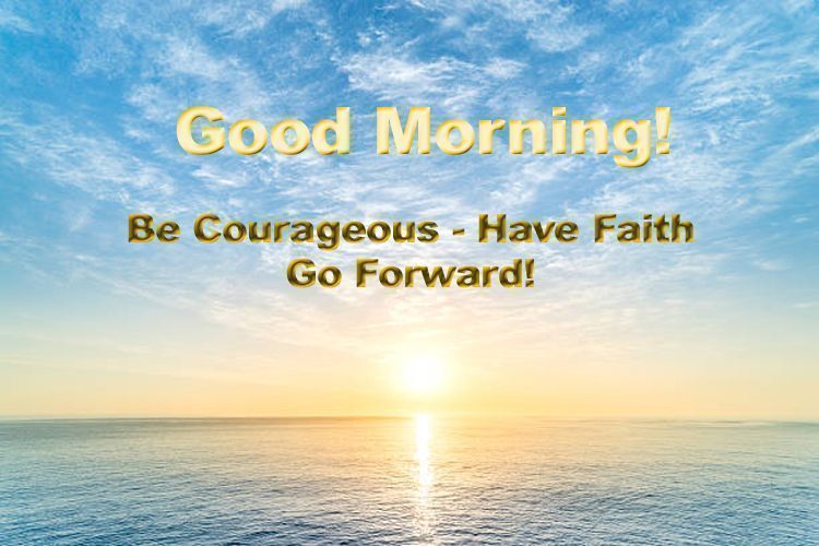 good morning have faith